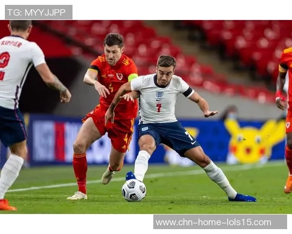 威尔士与英格兰精彩对决录播回顾分析及精彩瞬间分享